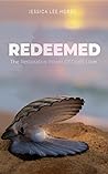 Redeemed: The Restorative Power of God’s Love