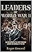 Leaders of World War II by Roger Atwood