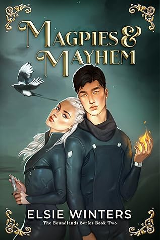 Magpies & Mayhem (The Boundlands, #2)