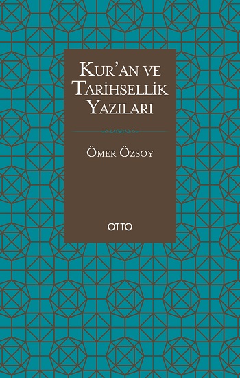 Kur’an ve Tarihsellik Yazıları (Paperback)