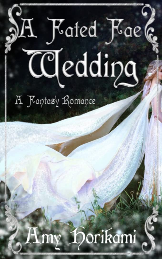 A Fated Fae Wedding: (A Fae Fantasy Romance) (The Fae Brides Book 2)