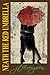 Neath The Red Umbrella by J.T. Evergreen