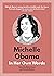 Michelle Obama: In Her Own ...