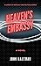 Heaven's Embassy: A Comedy ...