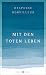 Mit den Toten leben