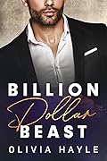 Billion Dollar Beast (Seattle Billionaires, #2)