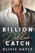 Billion Dollar Catch (Seattle Billionaires, #3)