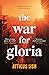 The War for Gloria