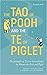 The Tao of Pooh & The Te of Piglet