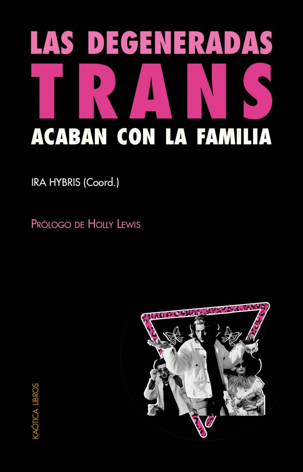 Las degeneradas trans acaban con la familia (Paperback)