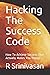 Hacking The Success Code by R Srinivasan