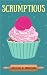Scrumptious by Jennie K. Brown Scrumptious by Jennie K. Brown