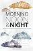 Morning, Noon & Night by Rob Howard