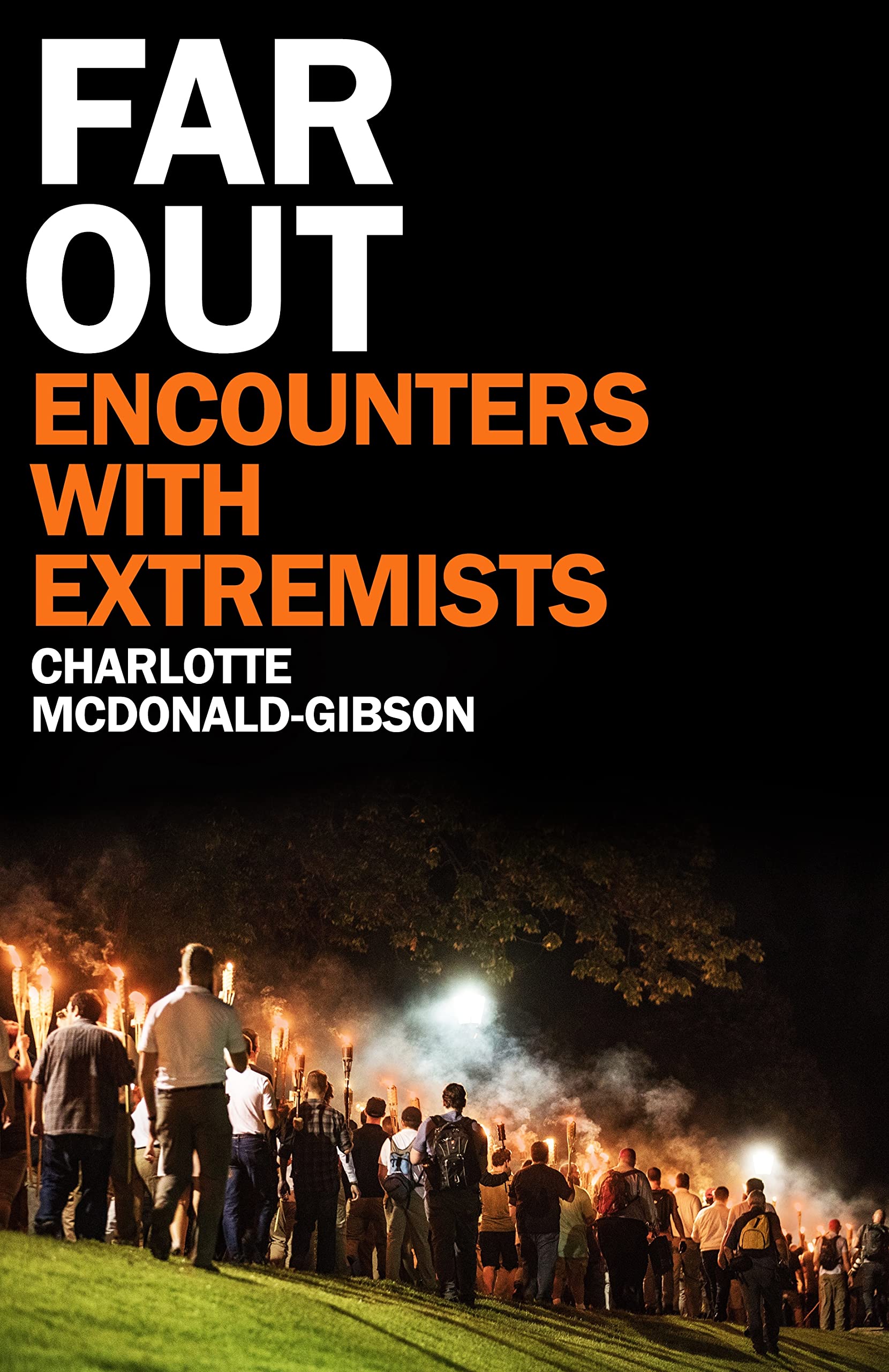 Far Out: Encounters With Extremists (Hardcover)