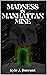 Madness In Manhattan Mine