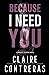 Because I Need You (Because, #2)