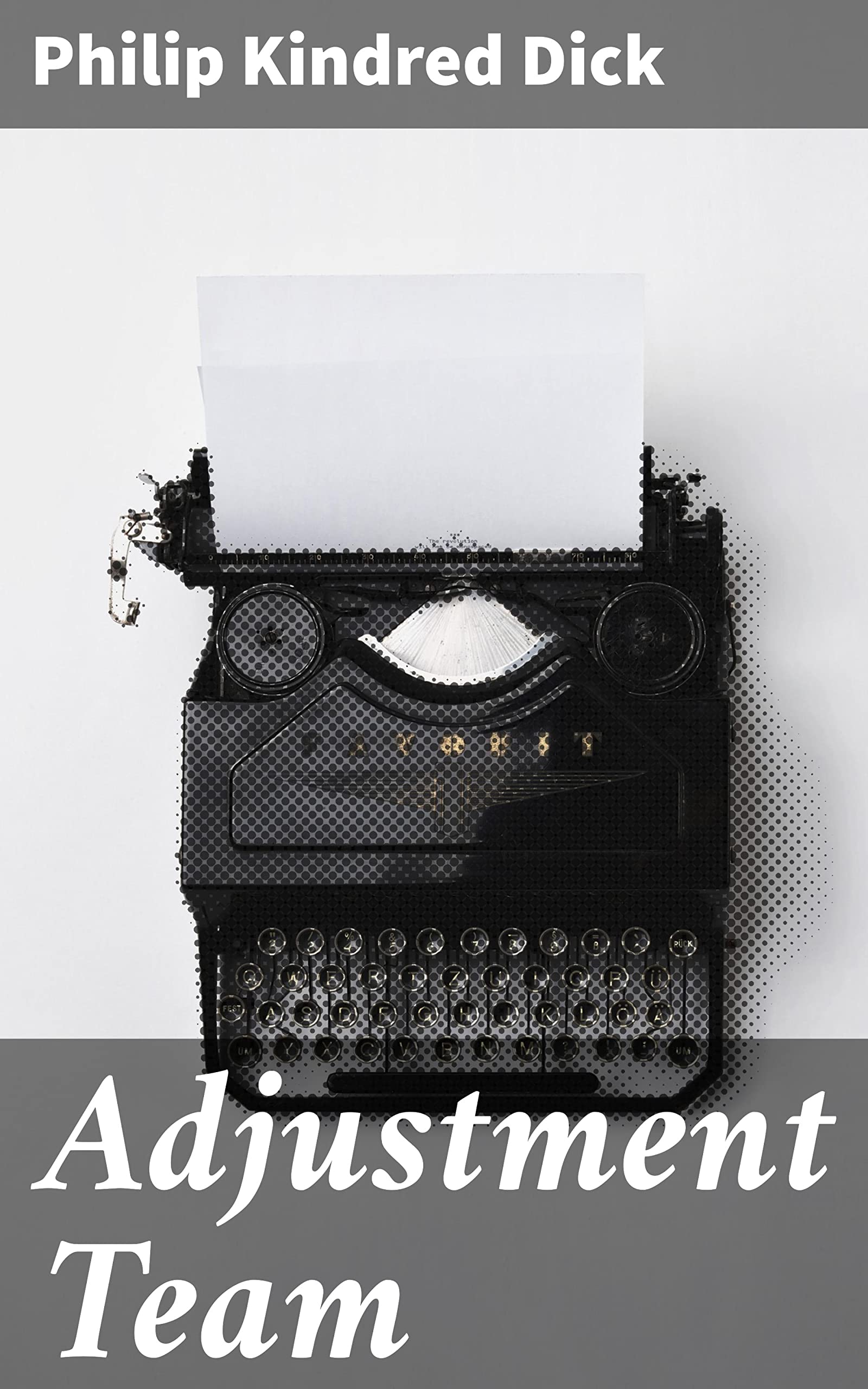 Adjustment Team: Enriched edition. Exploring reality, perception, and free will in a dystopian world of manipulation