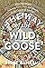 The Way of the Wild Goose: ...