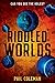 Riddled Worlds