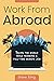 Work From Abroad: Travel th...