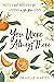 You Were Always There: Notes and Recipes for Living a Life You Love