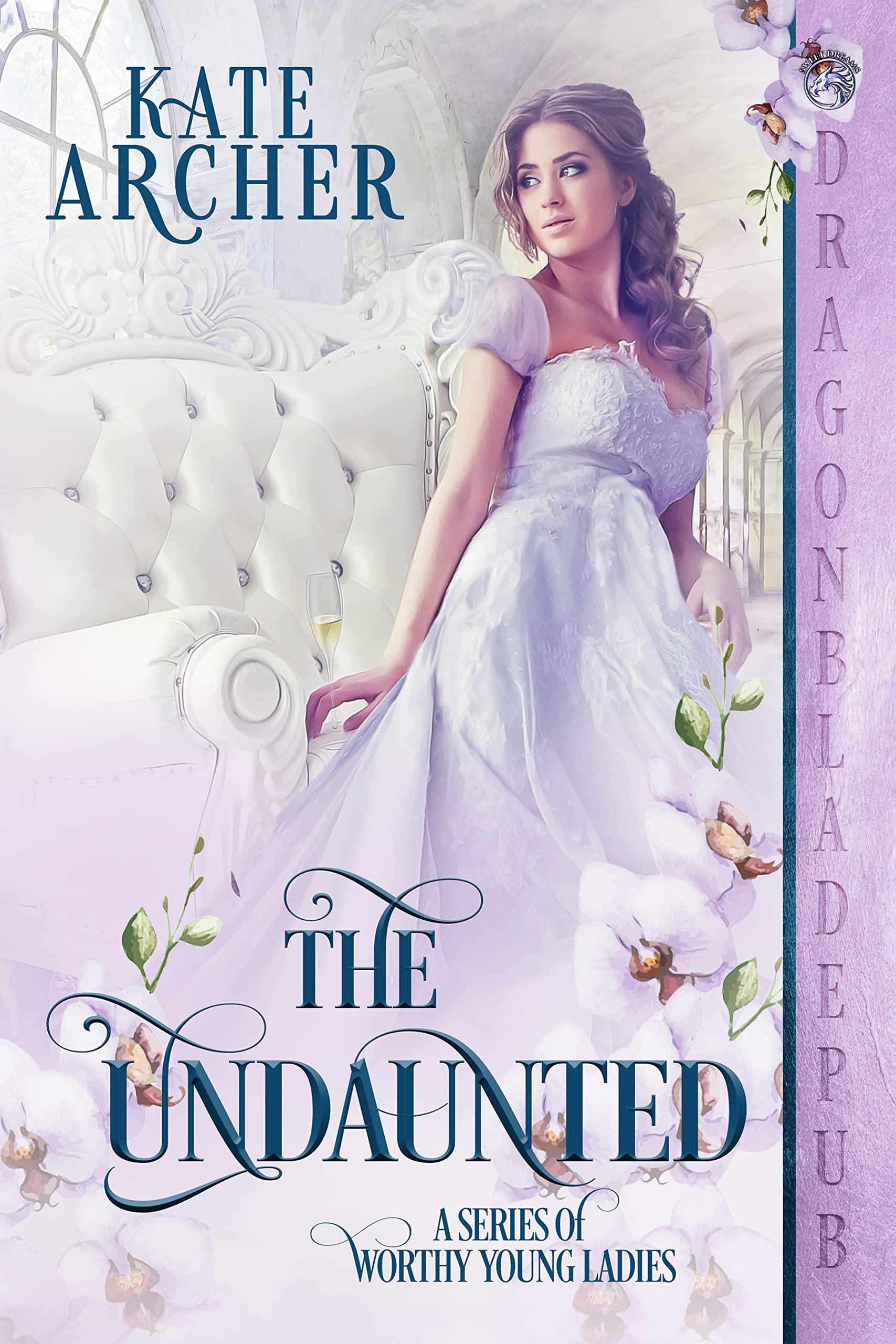The Undaunted (A Series of Worthy Young Ladies #3)