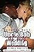 Uncle Bob at my Wedding: Extremely Rough Dirty Explicit Erotic Taboo Story