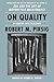 On Quality: An Inquiry into Excellence: Unpublished and Selected Writings