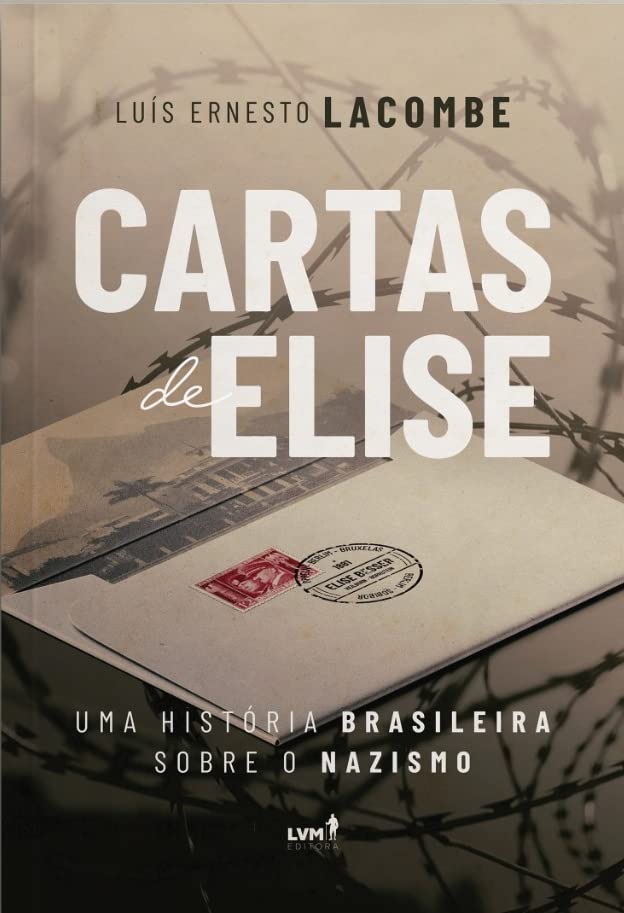 Cartas de Elise: Uma História Brasileira Sobre o Nazismo
