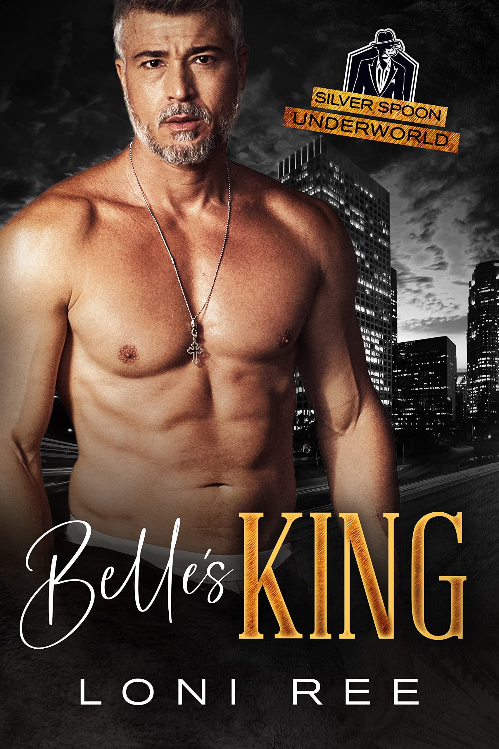 Belle's King (Silver Spoon Underworld #1)