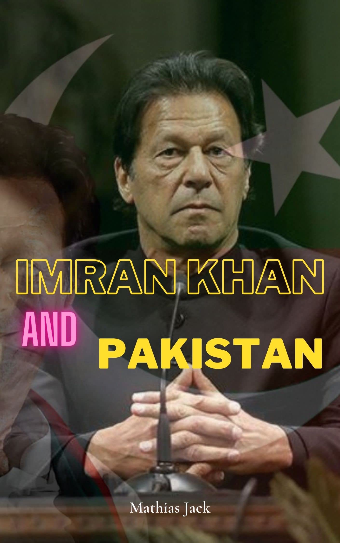 Imran Khan and Pakistan: Imran Khan is a struggle and symbol of pakistan inspiring (Kindle Edition)