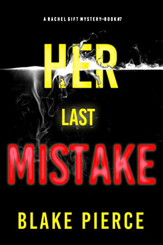 Her Last Mistake (Rachel Gift #7)
