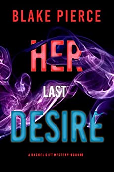 Her Last Desire (Rachel Gift #8)