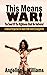 This Means WAR! The Seed Of...