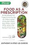Food as a Prescription by Anthony Lo Cascio