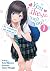 You like me, don't you? So, wanna go out with me?  (Light Novel) Vol. 1