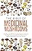 The Bible Of Medicinal Mushrooms by J.P. Rae