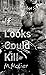 If Looks Could Kill by Miranda Mctier
