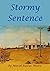 Stormy Sentence by Muriel Roslyn Moore