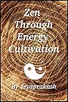 Zen Through Energ...