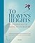 To Heaven's Heights: An Ant...