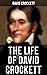 The Life of David Crockett