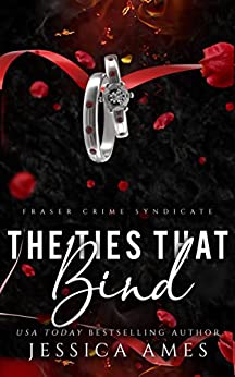 The Ties That Bind (Fraser Crime Syndicate, #2)