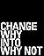 Change Why Into Why Not: Bl...