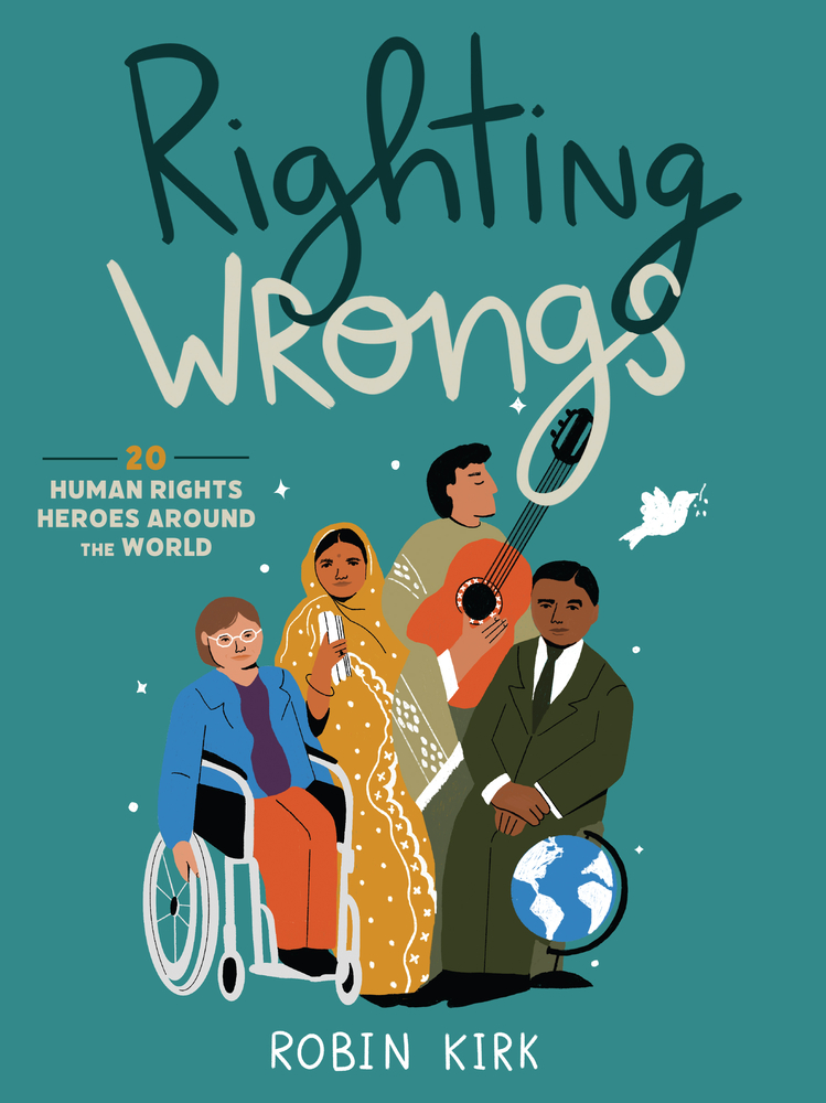 Righting Wrongs: 20 Human Rights Heroes Around the World (Paperback)