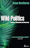 Wild Politics by Susan Hawthorne