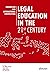 Legal Education in the 21st Century by Aalt Willem Heringa