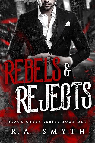 Rebels & Rejects (Black Creek, #1)