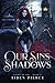 Our Sins in Shadows (Coven ...
