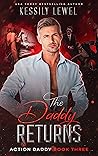 The Daddy Returns: Action Daddy Book Three